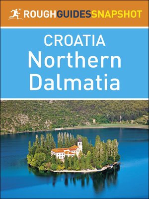 cover image of The Rough Guide Snapshot Croatia - Northern Dalmatia